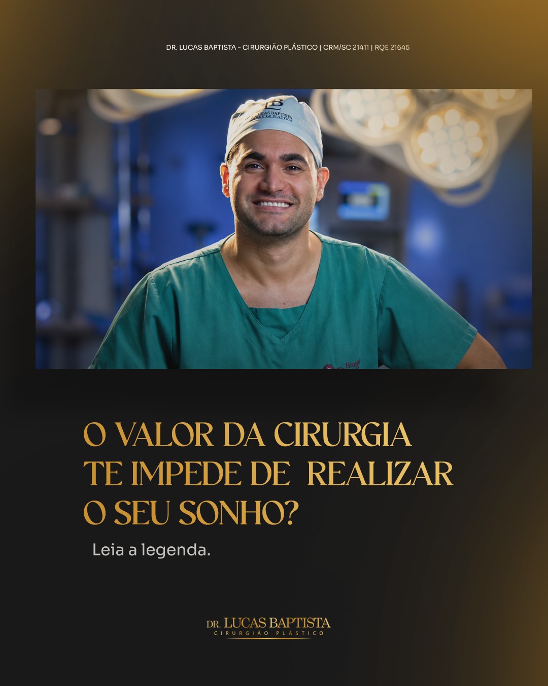 Quanto custa a sua cirurgia plástica?" Essa pergunta é super comum, e o planejamento financeiro é, sim, importante!

Mas cada paciente tem um corpo diferente, uma queixa diferente e uma cirurgia diferente. Mesmo que você e uma amiga queiram o mesmo procedimento, os detalhes que fazem o resultado ser realmente bom para cada uma de vocês são únicos.

Por que não consigo te dar um preço antes da consulta?

Porque dependemos de grandes fatores como:

✅ A técnica ideal para você.
✅ As tecnologias envolvidas.
✅ A complexidade do seu caso.

Minha prioridade e da minha equipe é a sua segurança e um resultado que te deixe completamente feliz!

Um preço "barato" pode esconder riscos. E a sua segurança NÃO TEM PREÇO! ✅

Invista na escolha de um bom profissional e planeje-se para a segurança e a excelência.

 
Dr. Lucas Baptista - Cirurgião Plástico | CRM/SC 21411 | RQE 21645